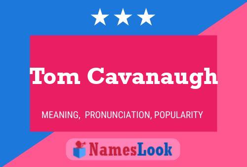 Tom Cavanaugh Name Poster