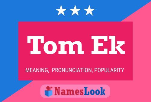 Tom Ek Name Poster