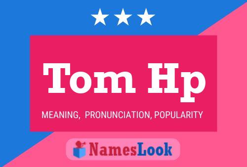 Tom Hp Name Poster