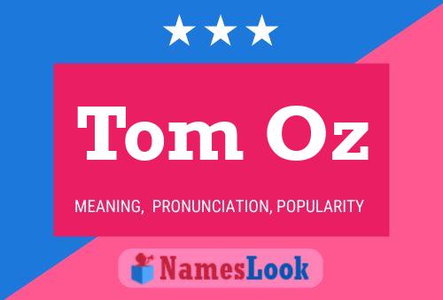 Tom Oz Name Poster