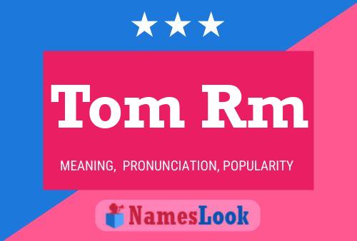 Tom Rm Name Poster