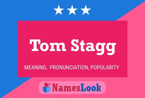 Tom Stagg Name Poster