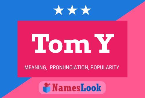 Tom Y Name Poster