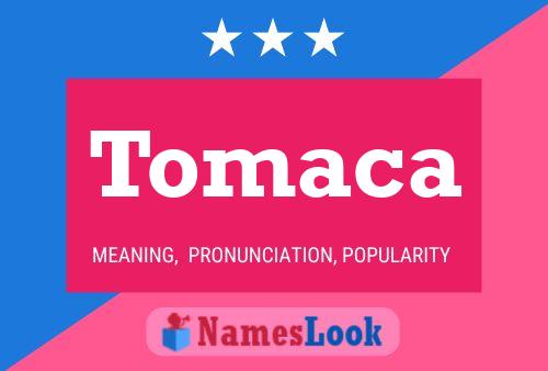 Tomaca Name Poster