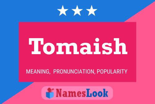 Tomaish Name Poster