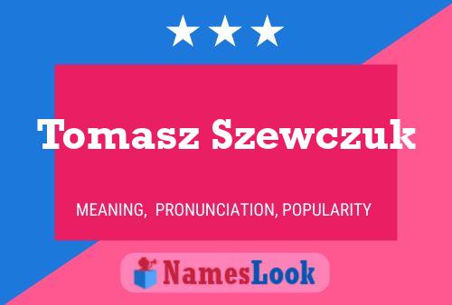 Tomasz Szewczuk Name Poster