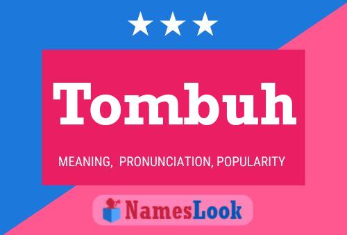 Tombuh Name Poster