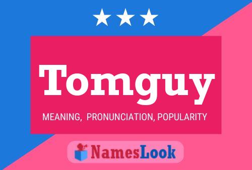 Tomguy Name Poster