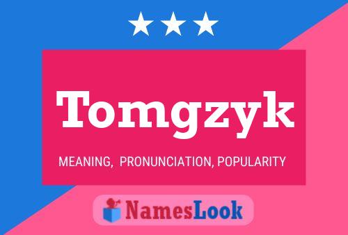 Tomgzyk Name Poster