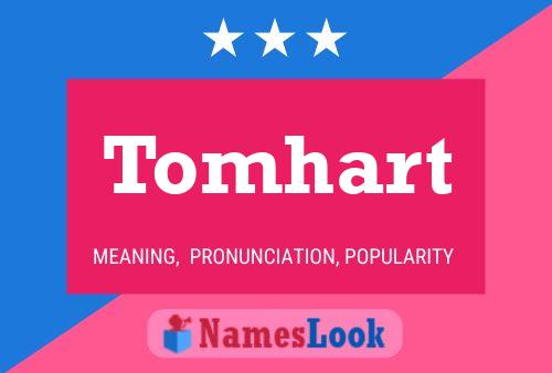 Tomhart Name Poster