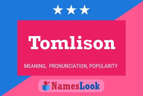 Tomlison Name Poster