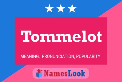 Tommelot Name Poster