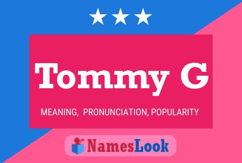 Tommy G Name Poster