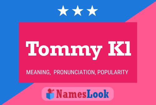 Tommy Kl Name Poster