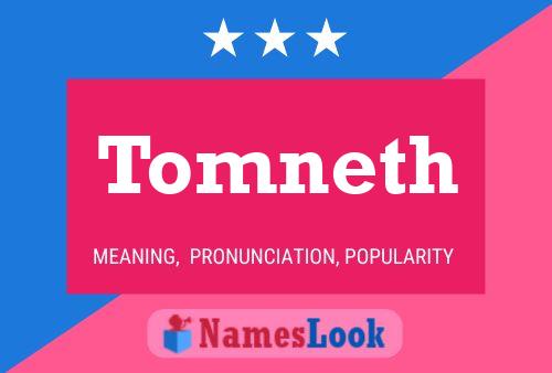 Tomneth Name Poster