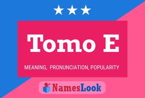 Tomo E Name Poster