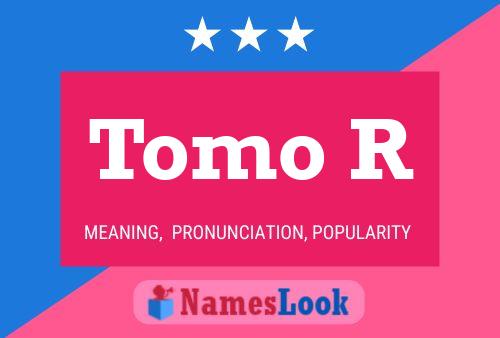 Tomo R Name Poster