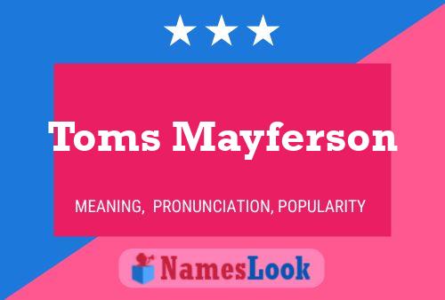 Toms Mayferson Name Poster