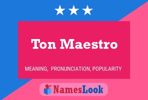 Ton Maestro Name Poster