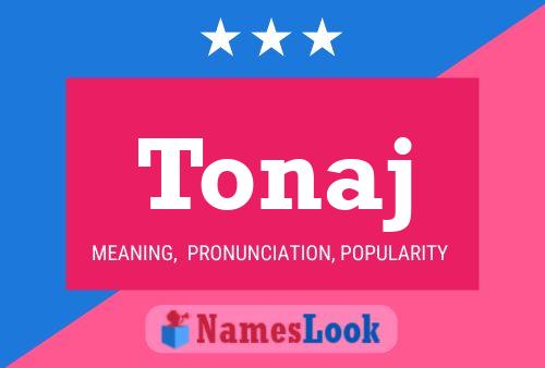 Tonaj Name Poster