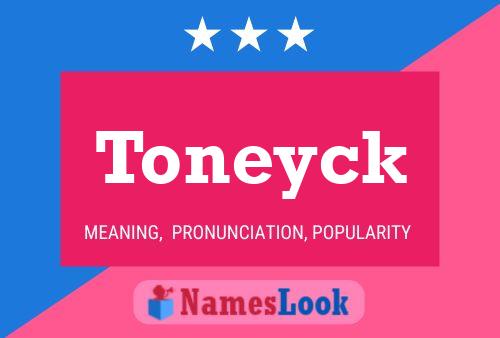 Toneyck Name Poster