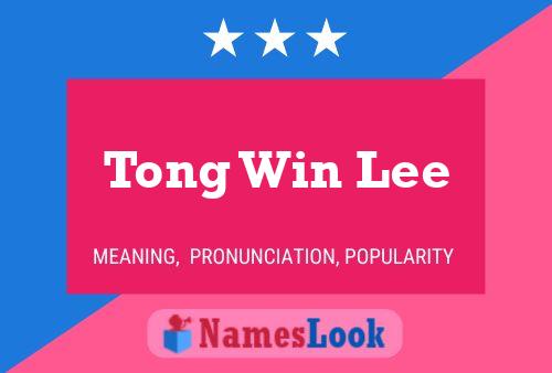 Tong Win Lee Name Poster