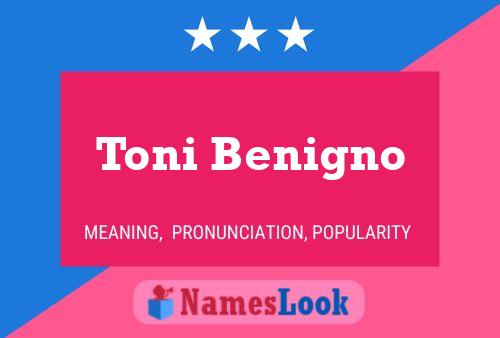 Toni Benigno Name Poster