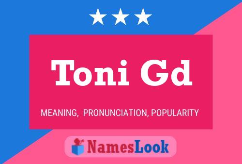 Toni Gd Name Poster