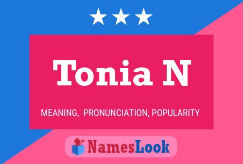 Tonia N Name Poster