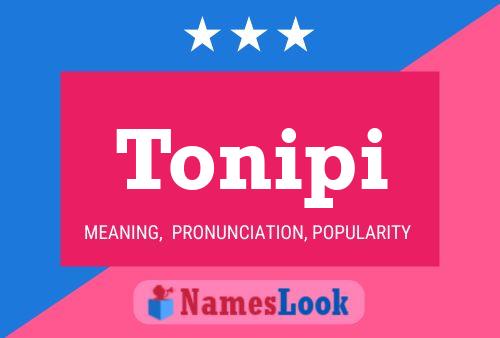 Tonipi Name Poster