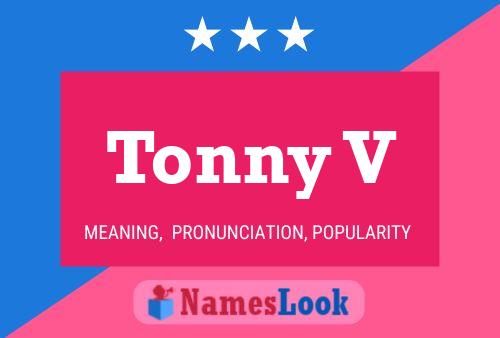 Tonny V Name Poster