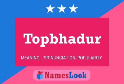 Topbhadur Name Poster