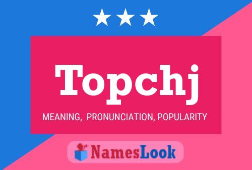 Topchj Name Poster