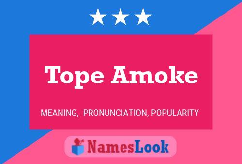 Tope Amoke Name Poster