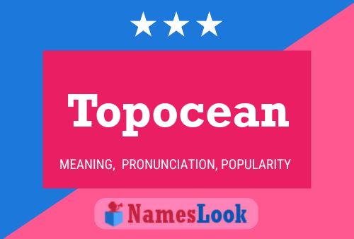 Topocean Name Poster