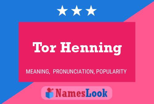 Tor Henning Name Poster