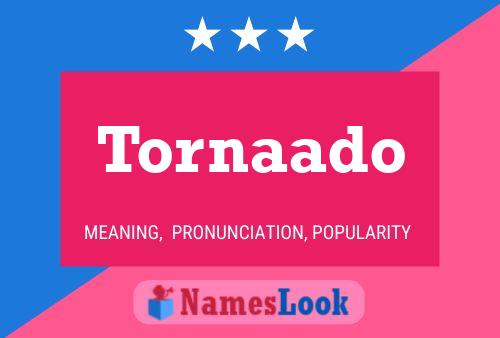 Tornaado Name Poster