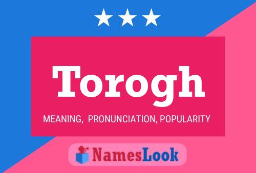 Torogh Name Poster