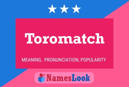 Toromatch Name Poster