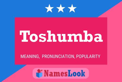 Toshumba Name Poster