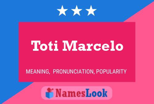 Toti Marcelo Name Poster