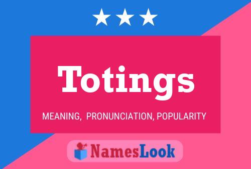 Totings Name Poster