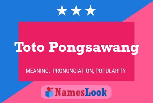 Toto Pongsawang Name Poster