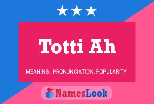 Totti Ah Name Poster