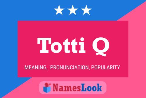 Totti Q Name Poster