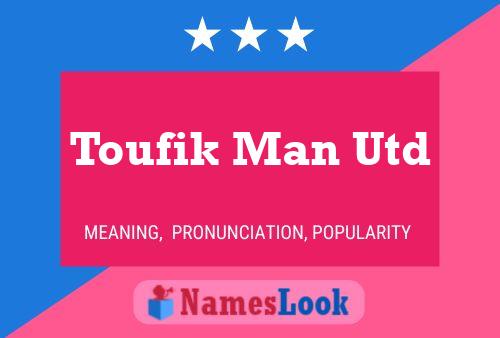 Toufik Man Utd Name Poster