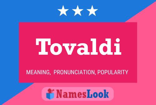 Tovaldi Name Poster