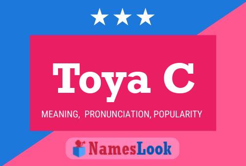 Toya C Name Poster