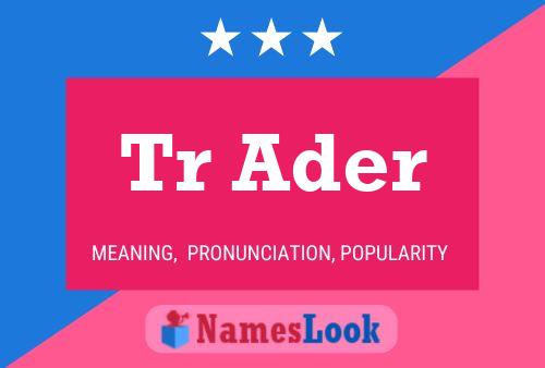 Tr Ader Name Poster