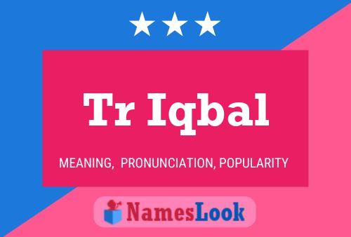 Tr Iqbal Name Poster